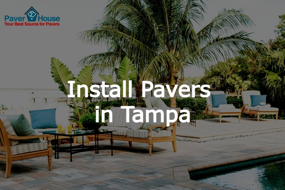 Why Should You Install Pavers in Tampa?